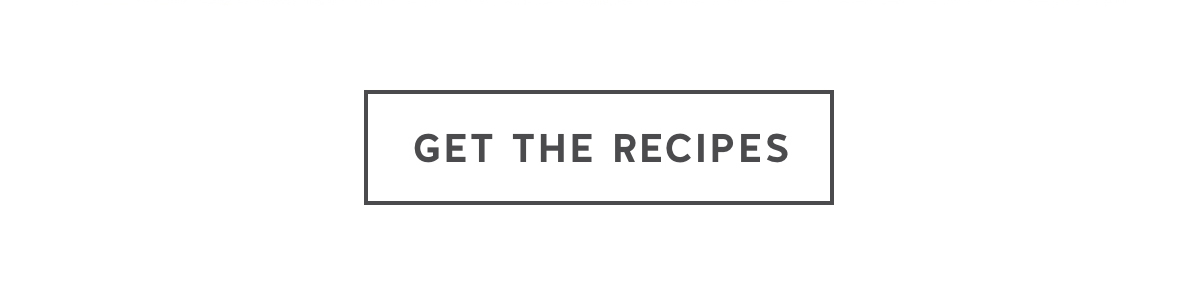 Get The Recipes.