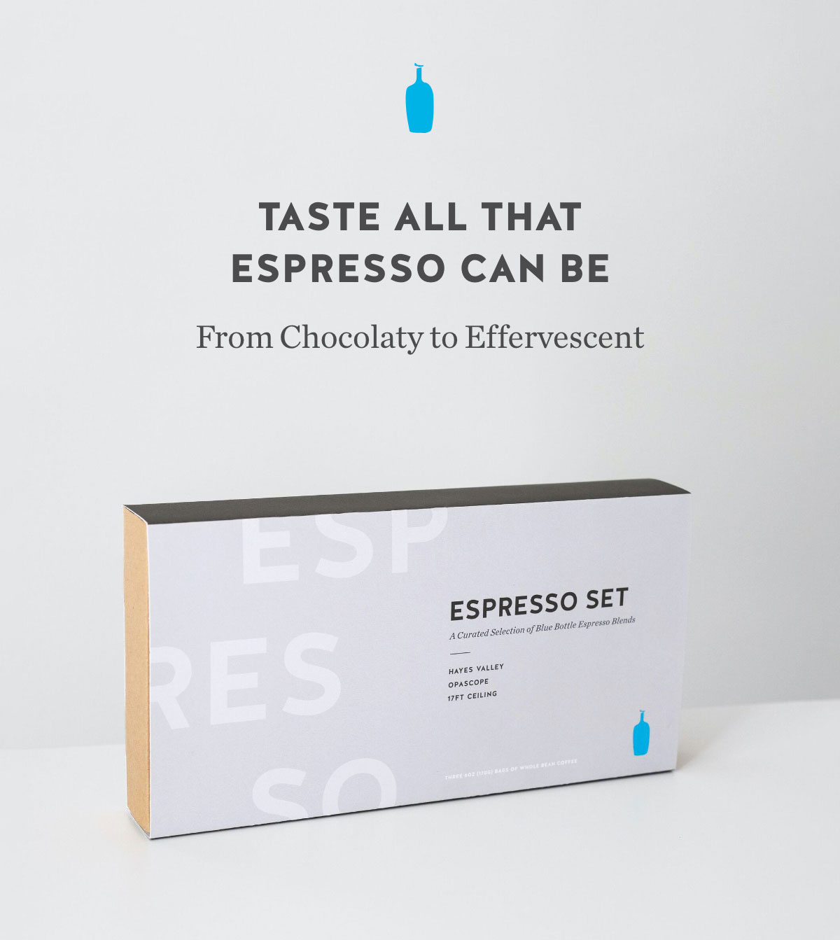 Taste all that espresso can be. From Chocolaty to Effervescent.