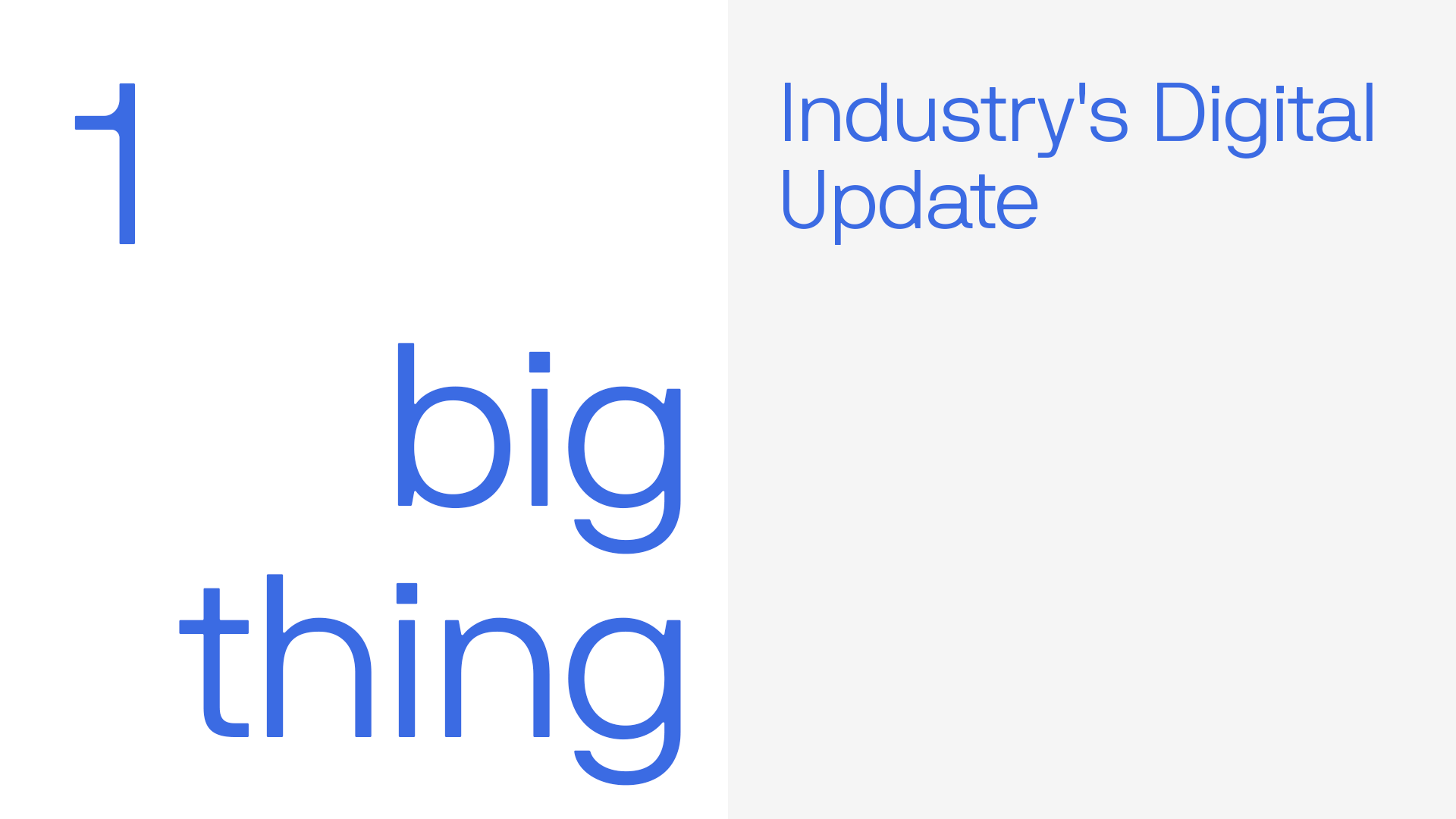 ''1 big thing'' and ''Industry's Digital Update'' text on white and gray background