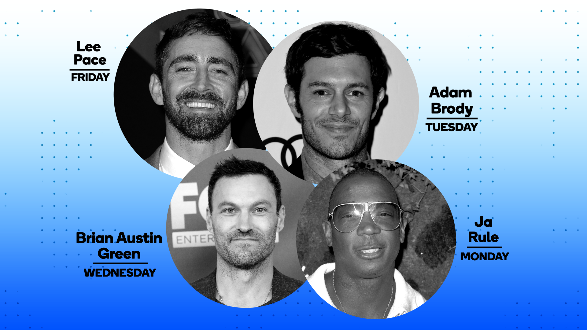 Blue graphic with black and white photos of Ja Rule, Adam Brody, Brian Austin Green, and Lee Pace