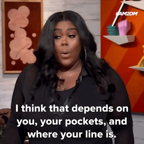 GIF of Nina Parker saying ''I think that depends on you, your pockets, and where your line is.'' GIF of Nina Parker saying ''I think that depends on you, your pockets, and where your line is.''